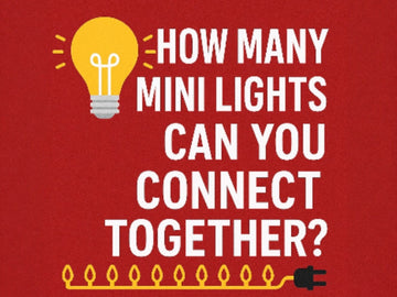 How Many Mini Lights Can You Connect Together?